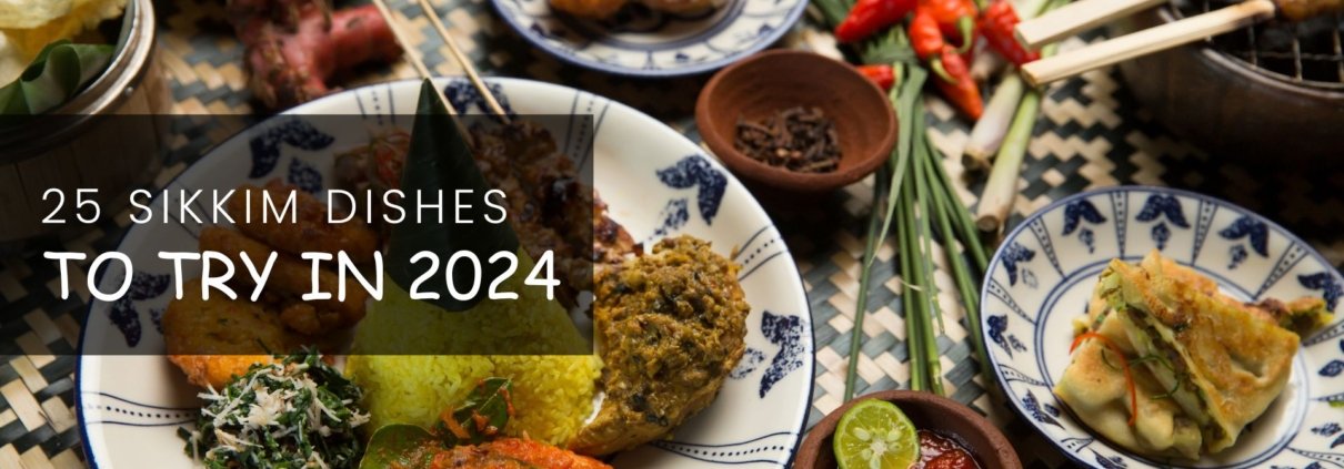 25 Sikkim Dishes